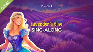 Lavenders Blue Dilly Dilly SingAlong with Lyrics for Kids SONG [upl. by Ronnica]