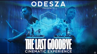 ODESZA Presents The Last Goodbye Cinematic Experience  Official Trailer Digital Release [upl. by Refennej931]