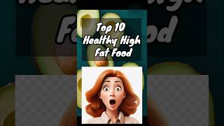 Top 10 Healthy High Fat Foods ytshorts shorts infoinscript [upl. by Rimidalb]