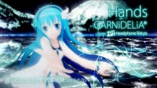 GARNiDELiA  Hands Official [upl. by Mccallum]