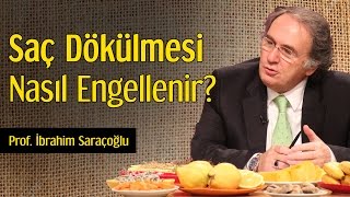 Saç Dökülmesi Nasıl Engellenir  Prof İbrahim Saraçoğlu [upl. by Tratner849]