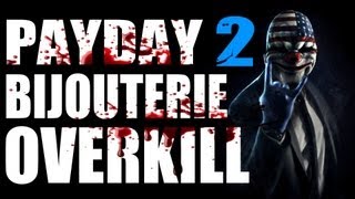 PAYDAY 2  Braquage à lItalienne  OVERKILL  FR [upl. by Rusel]