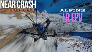 NEAR CRASH AT HIGH SPEED  ALPINE LR FPV  DJI O3 [upl. by Archibaldo401]