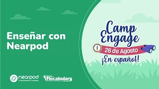 Camp Engage Español 2023 Enseñar con Nearpod [upl. by Uzia]