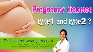 Hi9  Pregnancy diabetes type1 and type2   Dr Lakshmi Lavanya Alapati  Endocrinologist [upl. by Claiborn]