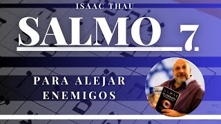 SALMO 7 PARA ALEJAR ENEMIGOS Kabalah Practica [upl. by Minna]