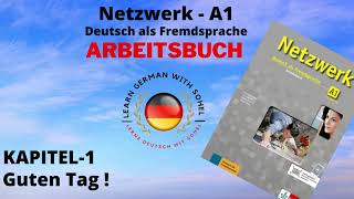 Netzwerk Arbeitsbuch  A1 Audio II KAPITEL – 1 II Guten Tag [upl. by Ketchan78]