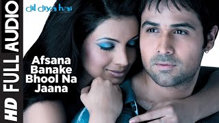 Afsana Banake Bhool Na Jana  Afsana Banake Bhool Na Jana Song  Emraan Hashmi Old Songs  Emraan H [upl. by Allemac]