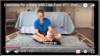 Practicing Hands and Knees Exercises for a Baby with Low Tone 11 [upl. by Suoirrad869]