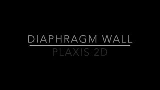 JSU PLAXIS 2D Diaphragm wall Tutorial [upl. by Ardnoik]