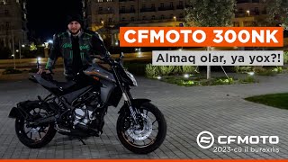 CFMOTO 300NK 2023  Almaq olar ya yox  Can you buy it or not moto beginnermotorcycle [upl. by Crellen]