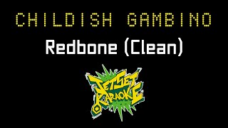 Childish Gambino  Redbone Clean Jet Set Karaoke [upl. by Eedeed]