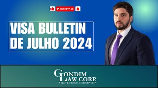 Visa Bulletin de Julho 2024 [upl. by Ailekat]