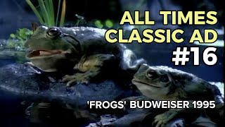 FROGS  BUDWEISER 1995s ALL TIMES CLASSIC AD 16 [upl. by Ennayr874]