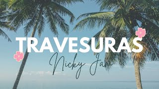 Travesuras  Nicky Jam LetraLyrics [upl. by Amer]