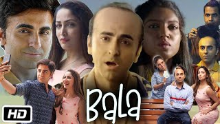 Bala Full HD Movie  Ayushmann Khurrana  Bhumi Pednekar  Yami Gautam  Story Explanation [upl. by Gefell]