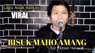 BISUK MAHO AMANG  cover Lagu Pangarantostorywa [upl. by Dnomrej]