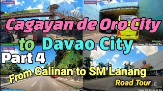 Part 4 Cagayan de Oro City to Davao City Calinan to SM Lanang [upl. by Kylstra]