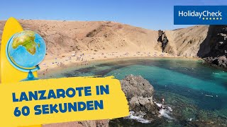 Lanzarote in 60 Sekunden – Reisetipps für den Urlaub  HOLIDAYCHECK [upl. by Zerat]