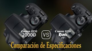 Canon EOS 2000D vs Canon EOS Rebel T7 Una Comparación de Especificaciones [upl. by Germayne]