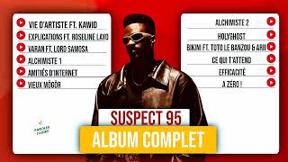 Suspect 95 Alchimiste Album complet [upl. by Jair]