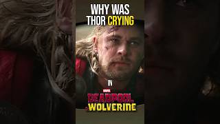 Why Was Thor Crying In Deadpool and Wolverine 🤔 shorts [upl. by Notneuq]