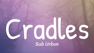 Cradles Lyrics [upl. by Bowman]