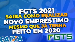 FGTS 2021 COMO REALIZAR UM NOVO EMPRÉSTIMO  ESTÁ COM SEU SALDO BLOQUEADO Mais tem dinheiro [upl. by Bills]