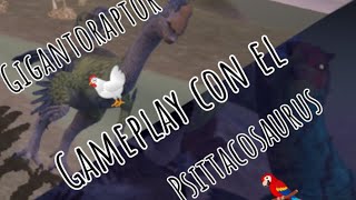 Gameplay con el Gigantoraptor y Psittacosaurus ElGigas113 [upl. by Beverly]