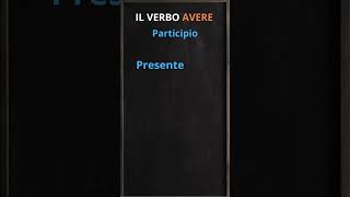 IL VERBO AVERE  IL PARTICIPIO [upl. by Ragouzis]