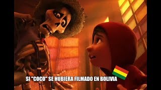 Â¿Y SI quotCOCOquot SE HUBIERA FILMADO EN BOLIVIA  ALEPINEDOTV  DOBLAJE BOLIVIANO [upl. by Slade]