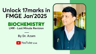 Unlock 17 Marks in FMGE Jan 2025  Biochemistry LMR by Dr Azam [upl. by Yerahcaz]