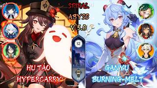 Hu Tao Hypercarry amp Ganyu BurningMelt  Abyss 50  Floor 12  Genshin Impact Gameplay [upl. by Belicia]