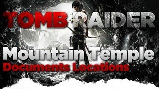 Tomb Raider Mountain Temple Documents Locations Guide [upl. by Gean448]