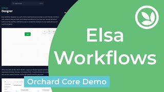 Elsa Workflows  Orchard Core Demo [upl. by Norda965]