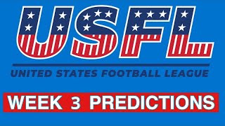 USFL Football Week 3 Picks amp Predictions 2023 [upl. by Aramoiz]