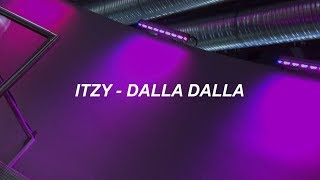 ITZY quot달라달라DALLA DALLAquot Easy Lyrics [upl. by Mckeon]