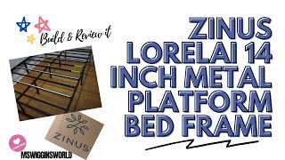 BUILD IT AND REVIEW IT ZINUS LORELAI PLATFORM BED FRAME UNBOXING MSWIGGINSWORLD [upl. by Novello]