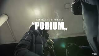 NEW Babyfxce E Type Beat quotPodiumquot ft Rio Da Yung Og  Dark Flint Type Beat  xiiibeats [upl. by Drahsar]