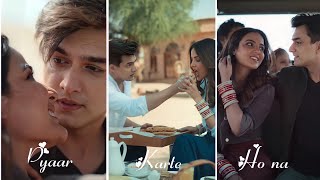 Pyaar Karte Ho Nab Fullscreen Whatsapp Status Mohsin KhanJasmin Bhasin Stebin BenShreya Ghoshal [upl. by Nam]