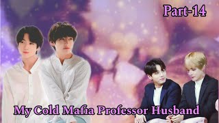 Taekook Romance🌚💋Part14✨My Cold Mafia Professor Husband❤️taekooklo vestoryhindidubbedtaekookdrama [upl. by Carlen]