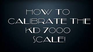 19 How to Calibrate your KD 7000 Scale [upl. by Gurango]