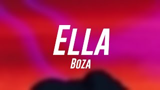 Ella  Boza Lyrics Version 💨 [upl. by Hasina]