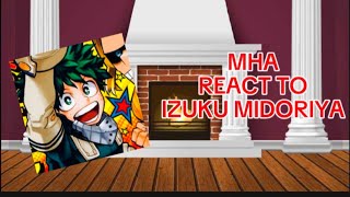 Mha react to Izuku Midoriya‼️11RUSHED500 special [upl. by Alenas370]