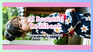 AI Lookbook japanese yukata beautiful woman 浴衣 2 [upl. by Anahpets930]