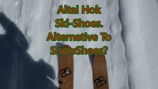 Altai Hok SkiShoe trial Alternative to Snow Shoes [upl. by Yeltrab]