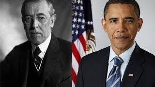 Historical Precedents Barack Obama and Woodrow Wilson [upl. by Sink]