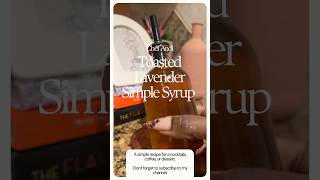 Simple Syrups  Toasted Lavender coffeelover coffee coffeebars athome simplesyrup [upl. by Riordan]