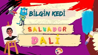 Bilgin Kedi ile Salvador Dalí’nin Sürreal Dünyasına Yolculuk [upl. by Frohman545]