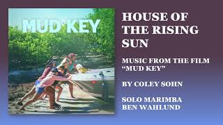 Music from the film quotMud Keyquot  House of the Rising Sun [upl. by Corena417]